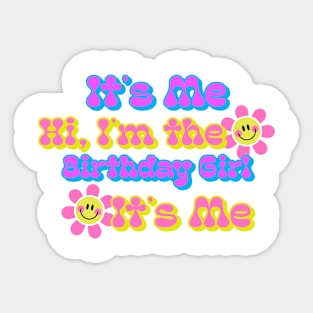 It's Me Hi I'm the Birthday Girl It's Me Smiley Face Flowers Sticker